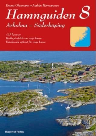Hamnguiden. 8. Arholma - Söderköping