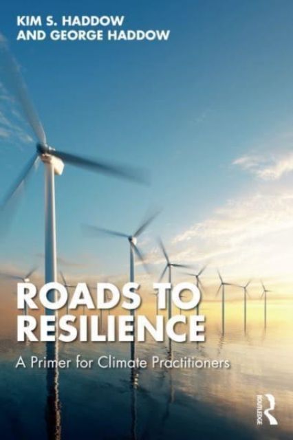 Roads to Resilience : A Primer for Climate Practitioners
