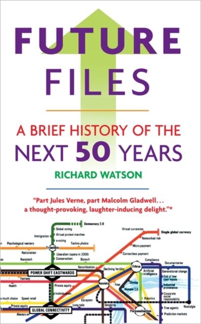 Future Files : A Brief History of the Next 50 Years