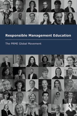 Responsible Management Education : The PRME Global Movement