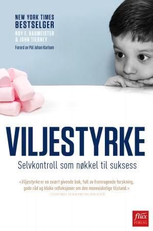 Viljestyrke : selvkontroll som nøkkel til suksess