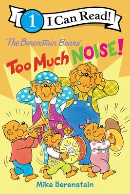 The Berenstain Bears : Too Much Noise!