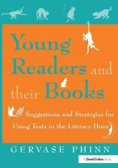 Young Readers and Their Books : Suggestions and Strategies for Using Texts in the Literacy Hour