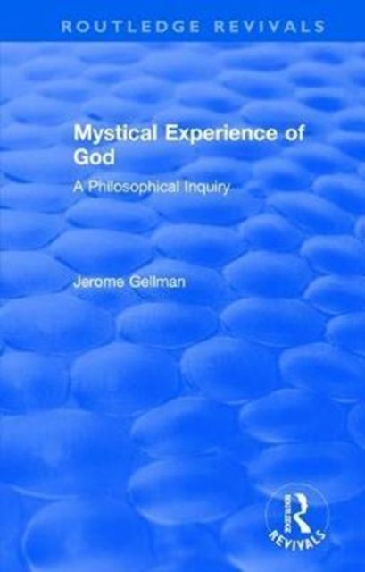 Mystical Experience of God : A Philosophical Inquiry
