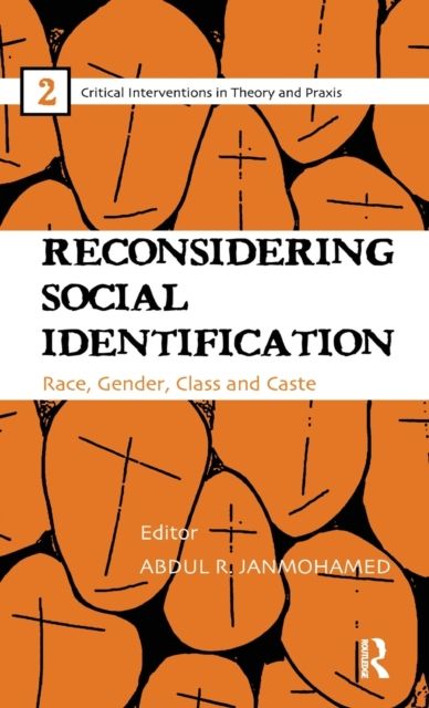 Reconsidering Social Identification : Race, Gender, Class and Caste