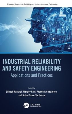 Industrial Reliability and Safety Engineering : Applications and Practices