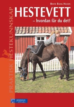 Hestevett : hvordan får du det?