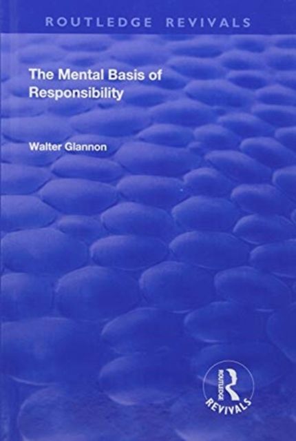 The Mental Basis of Responsibility