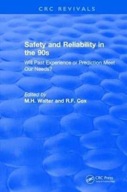 Revival: Safety and Reliability in the 90s (1990) : Will past experience or prediction meet our needs?