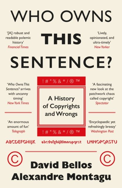Who Owns This Sentence? : A History of Copyrights and Wrongs
