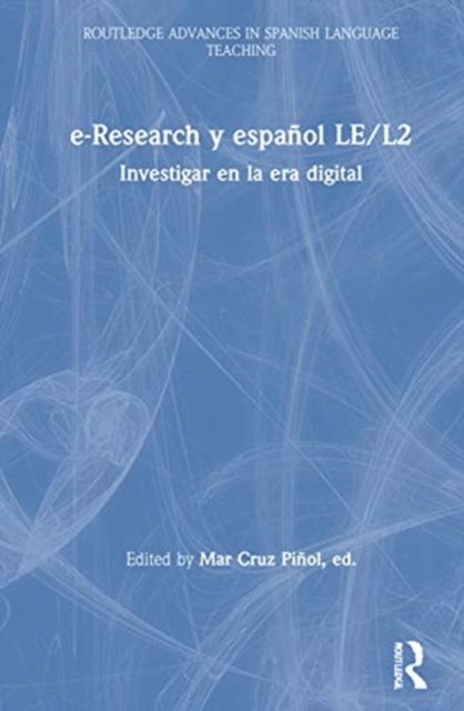 e-Research y espa?ol LE/L2 : Investigar en la era digital