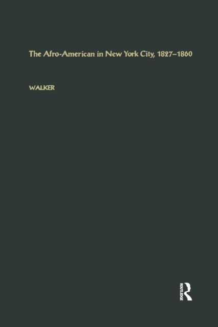 The Afro-American in New York City, 1827-1860