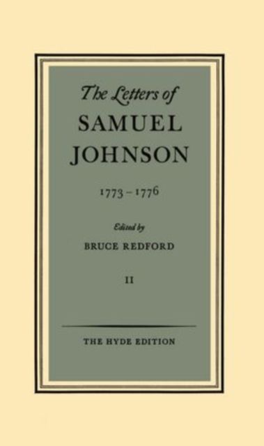 The Letters of Samuel Johnson: Volume II: 1773-1776