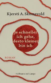 Je schneller ich gehe, desto kleiner bin ich : Roman