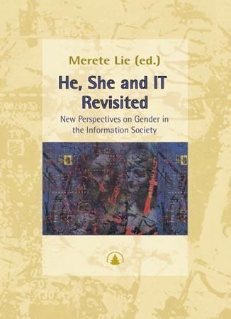 He, she and IT revisited : new perspectives on gender in the information society
