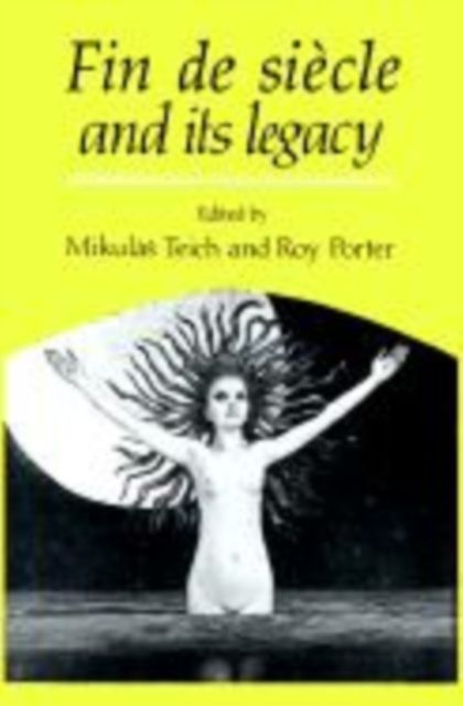 Fin de Siecle and its Legacy