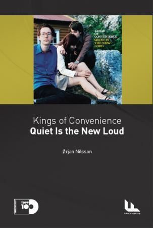 Kings of Convenience : quiet is the new loud