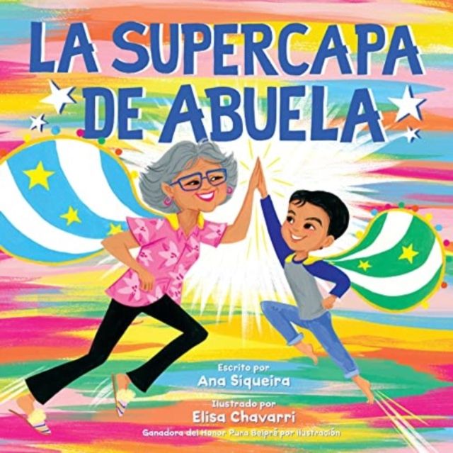 La supercapa de Abuela : Abuela's Super Capa (Spanish Edition)