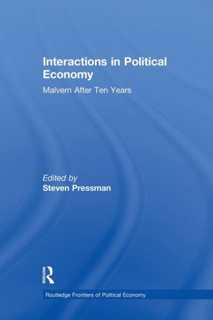 Interactions in Political Economy : Malvern After Ten Years