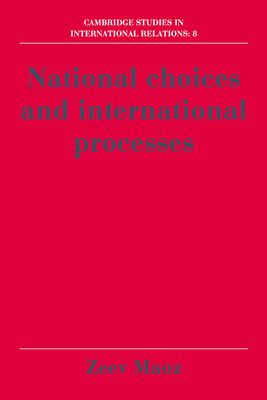 National Choices and International Processes