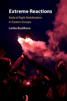 Forsidebilde av Extreme Reactions : Radical Right Mobilization in Eastern Europe
