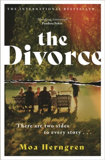 The Divorce : The utterly addictive family drama - sure to cause a stir in book clubs and living rooms everywhere
