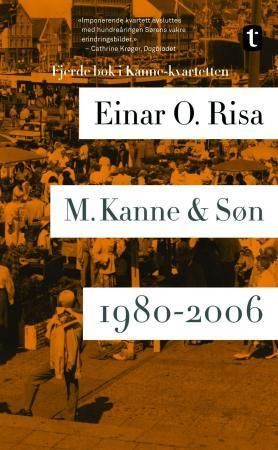 M. Kanne & Søn : roman. 1980-2006
