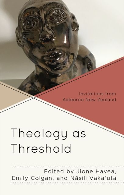 Theology as Threshold : Invitations from Aotearoa New Zealand