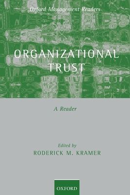 Organizational Trust : A Reader