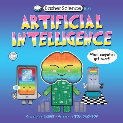 Artificial Intelligence : When Computers Get Smart