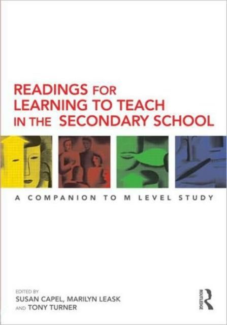 Readings for Learning to Teach in the Secondary School : A Companion to M Level Study