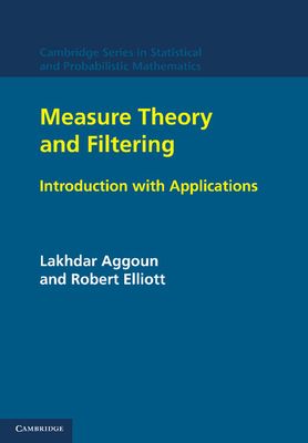 Measure Theory and Filtering : Introduction and Applications