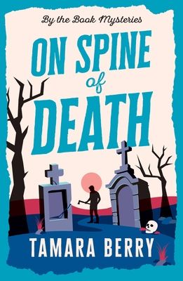 On Spine of Death : A Small Town Cosy Crime Murder Mystery