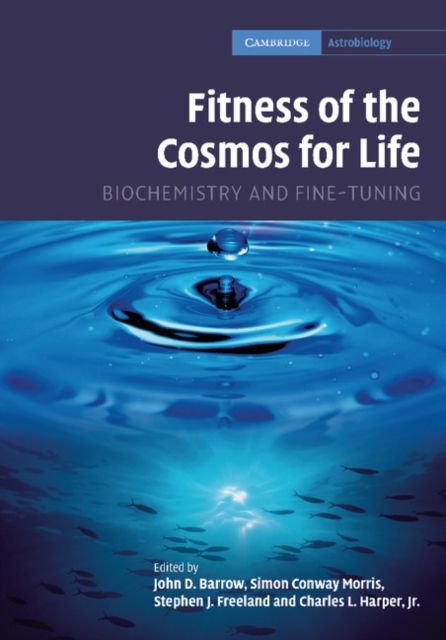 Fitness of the Cosmos for Life : Biochemistry and Fine-Tuning