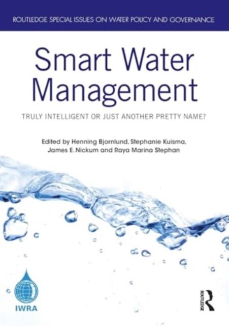 Smart Water Management : Truly Intelligent or Just Another Pretty Name?