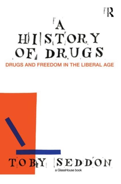 A history of drugs : drugs and freedom in the liberal age