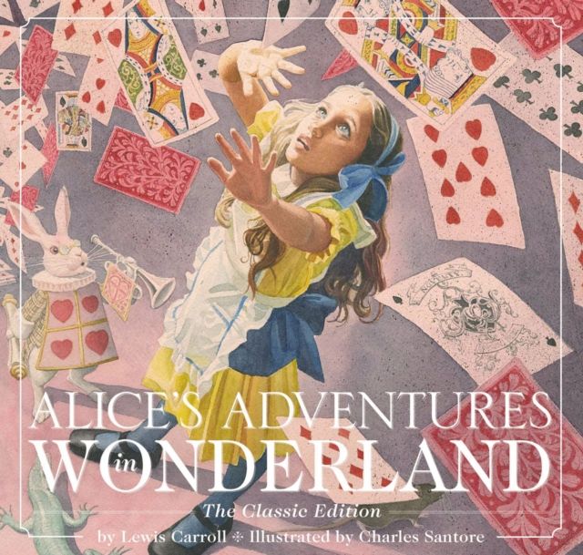 Alice's Adventures in Wonderland (Hardcover) : The Classic Edition