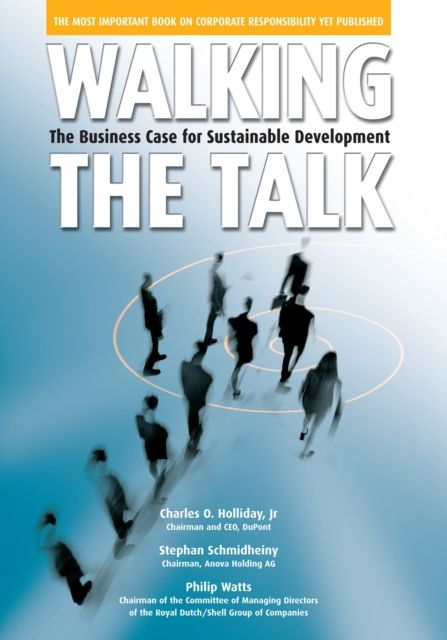 Walking the Talk : The Business Case for Sustainable Development