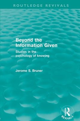 Forsidebilde av Beyond the Information Given (Routledge Revivals)