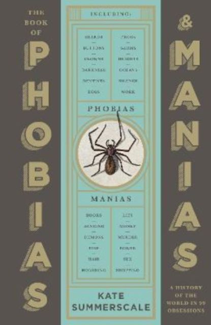 Forsidebilde av The Book of Phobias and Manias : A History of the World in 99 Obsessions