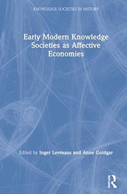 Early Modern Knowledge Societies as Affective Economies