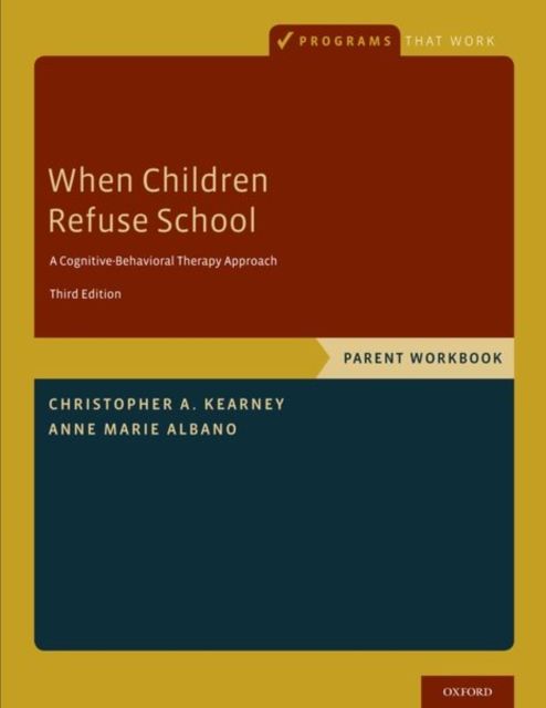 When Children Refuse School : Parent Workbook