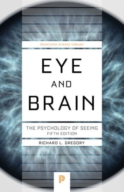 Eye and Brain : The Psychology of Seeing - Fifth Edition