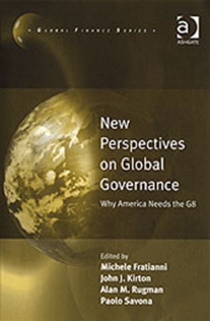 New Perspectives on Global Governance : Why America Needs the G8