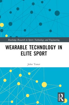 Wearable Technology in Elite Sport : A Critical Examination