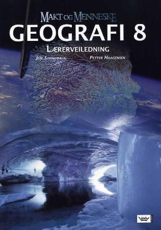 Makt og menneske : geografi 8 : lærerveiledning