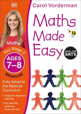 Maths Made Easy: Advanced, Ages 7-8 (Key Stage 2) : Supports the National Curriculum, Maths Exercise Book