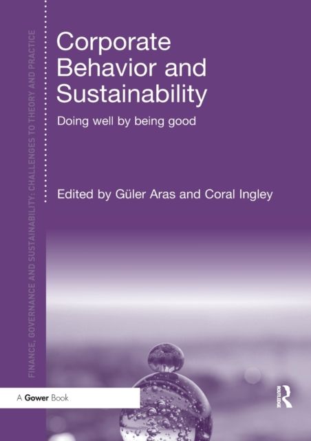 Corporate Behavior and Sustainability : Doing Well by Being Good