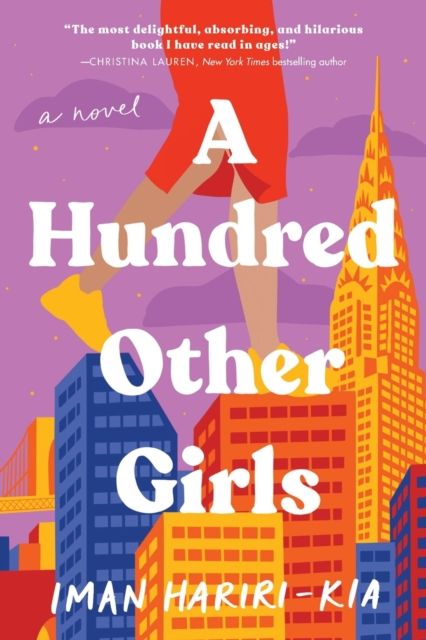A Hundred Other Girls : A Novel