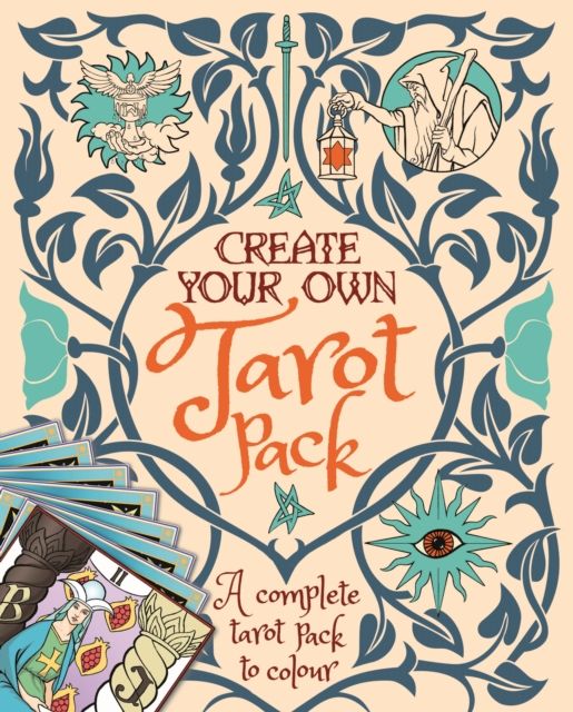 Create Your Own Tarot Pack : A Complete Tarot Pack to Colour